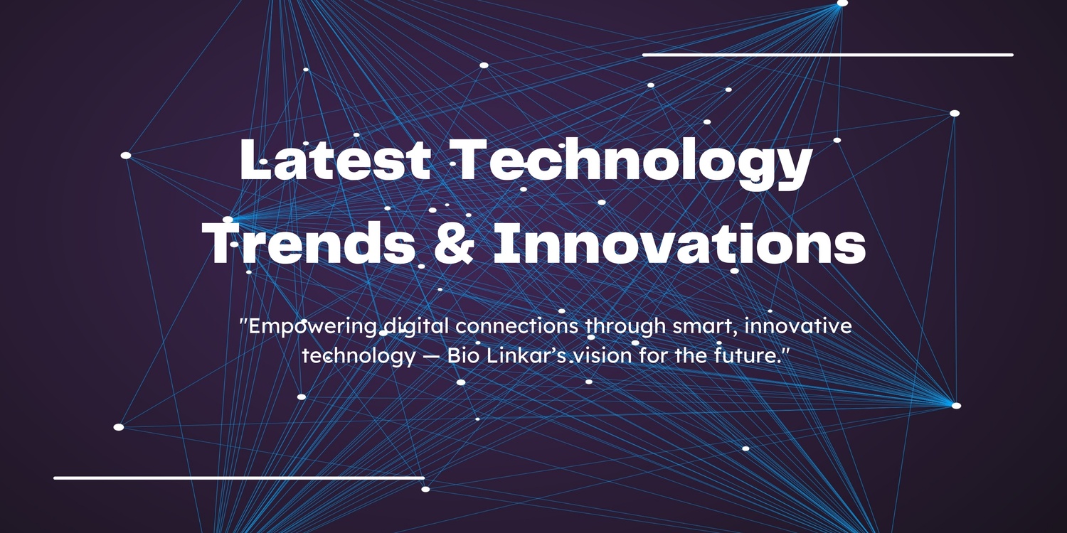 Latest Technology Trends & Innovations